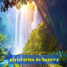 plataforma do buzeira